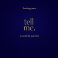 tell me. — extrait parfum